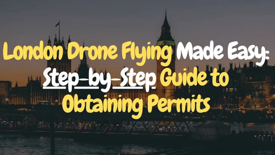 flying drone in london london drone laws